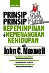 Prinsip-Prinsip Kepemimpinan dan Memenangkan Kehidupan ala John C. Maxwell
